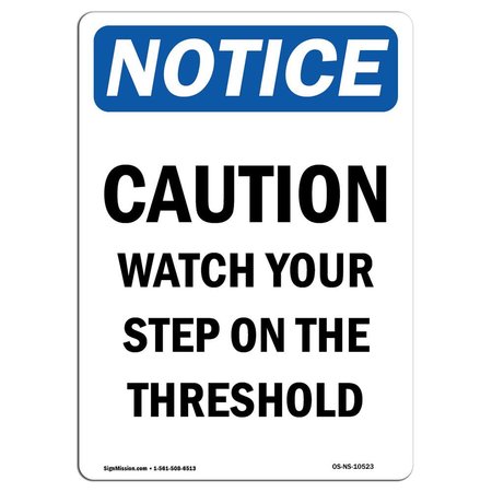 SIGNMISSION OSHA Sign, Caution Watch Your Step On Threshold, 18in X 12in Decal, 12" W, 18" L, Portrait OS-NS-D-1218-V-10523